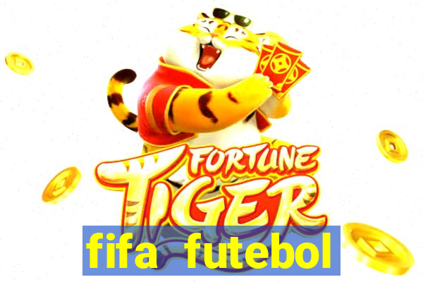 fifa futebol dinheiro infinito